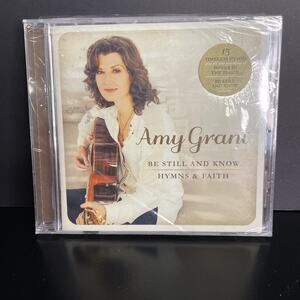 AMY GRANT - BE STILL AND KNOW... HYMNS & FAITH CD NEW & SEALED. Christian